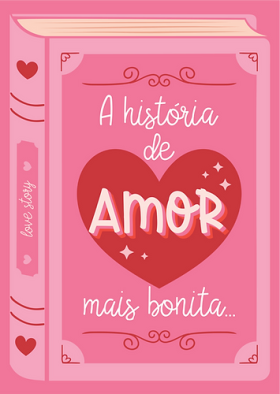 Cartão com Mensagem de A Historia De Amor Mais Bonita